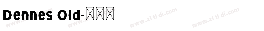 Dennes Old字体转换